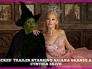 First Look at the Magical World of 'Wicked' Starring Ariana Grande and Cynthia Erivo (Trailer)